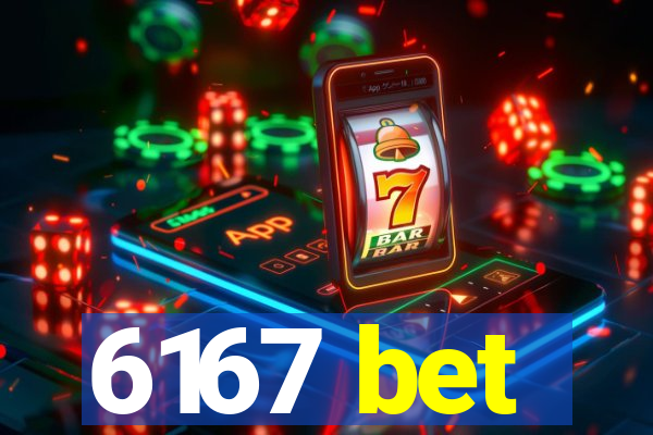 6167 bet